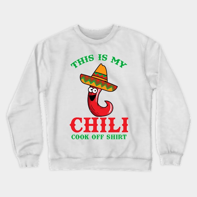 This is my Chili Cook Off Shirt Crewneck Sweatshirt by Mayzin